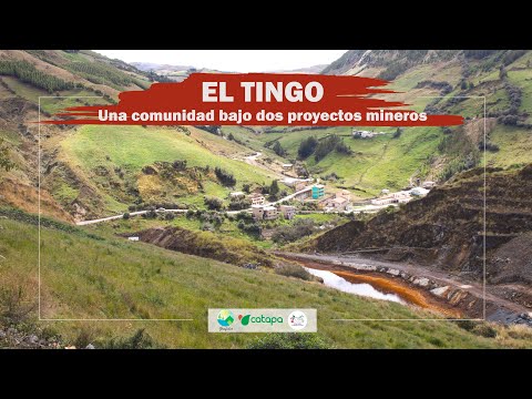 Embedded thumbnail for El Tingo: una comunidad bajo dos proyectos mineros